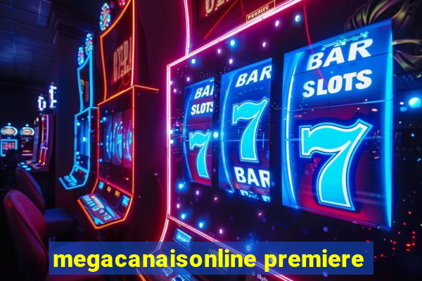 megacanaisonline premiere